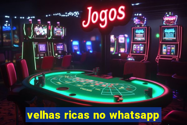 velhas ricas no whatsapp